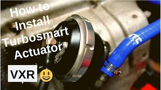 How to install turbosmart actuator VXR [upl. by Theresita]