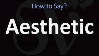 How to Pronounce Aesthetic CORRECTLY [upl. by Enhpad952]