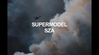 supermodel  sza lyrics [upl. by Tychon]