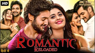 ROMANTIC RELOADED  Full Hindi Dubbed Movie  Aadi Saikumar Surbhi  South Romantic Action Movie [upl. by Cleopatre]