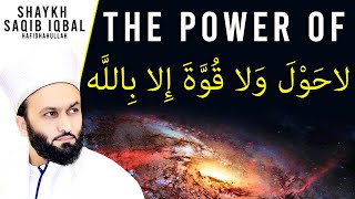 The power of “La hawla wala Quwwata”  Shaykh Saqib Iqbal [upl. by Deste458]