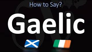 How to Pronounce Gaelic CORRECTLY  Irish VS Scottish [upl. by Valerye]