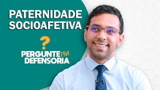 Paternidade socioafetiva O que é Como fazer o reconhecimento [upl. by Nytsrik]