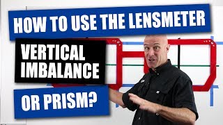 How To Use The Lensmeter  Vertical Imbalance Or Prism [upl. by Toshiko]