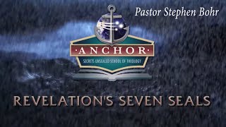 1 Intro to The 7 Seals  Stephen Bohr  Revelation’s Seven Seals  Anchor 2019 [upl. by Ulric440]