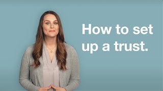 How to set up a trust [upl. by Nylidam]