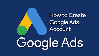 How to Create Google Ads AdWords Account [upl. by Gillett726]