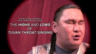 The Highs and Lows of Tuvan Throat Singing [upl. by Eyar]